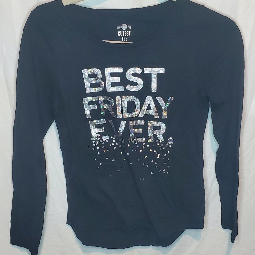 Girls Black BEST FRIDAY EVER Long Sleeve Shirt Top Size 12 by SO